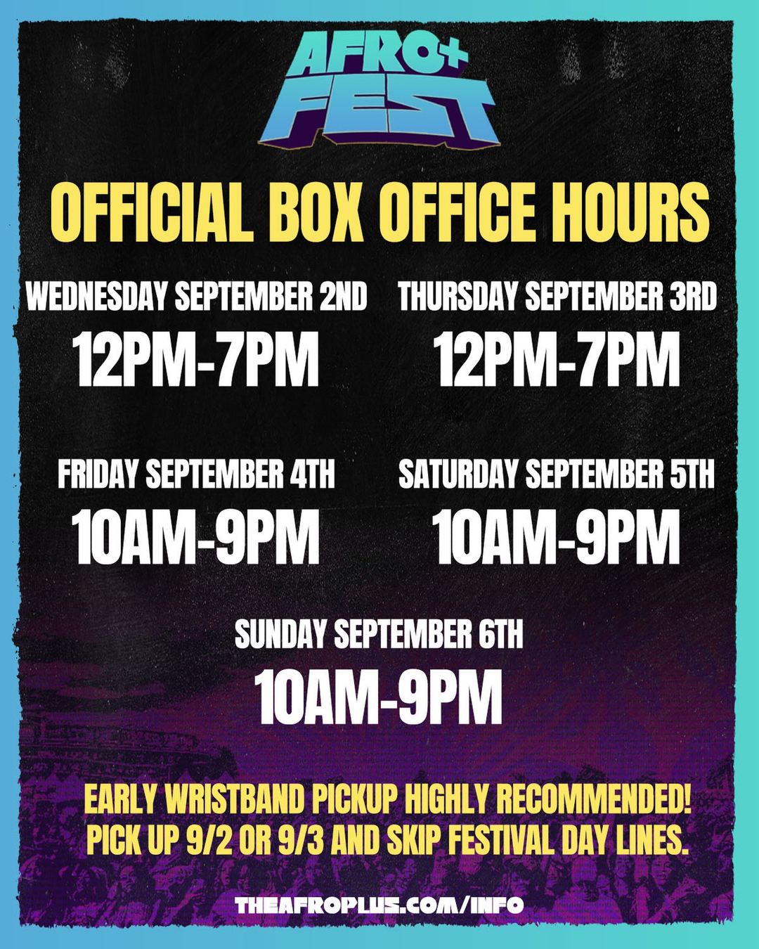 Afro Plus Fest Official Box Office Hours - Early Wristband Pickup